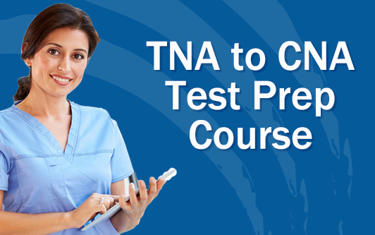 TNA to CNA Test Prep Licenses